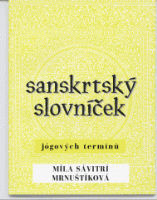 (5) Míla Sávitrí Mrnuštíková: SANSKRTSKÝ SLOVNÍČEK JÓGOVÝCH TERMÍNŮ