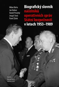 (31) Kol. autorů: AUTOBIOGRAFICKÝ SLOVNÍK NÁČELNÍKŮ OPERATIVNÍCH SPRÁV STÁTNÍ BEZPEČNOSTI V LETECH 1953 – 1989.