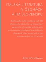 (44) Jitka Křesálková: ITALSKÁ LITERATURA V ČECHÁCH A NA SLOVENSKU. 