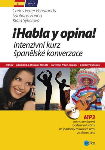 (12) Carlos Ferrer Peňaranda, Santiago Fariňa, Klára Sýkorová: !HABLA Y OPINA! Intenzivní kurz španělské konverzace. 