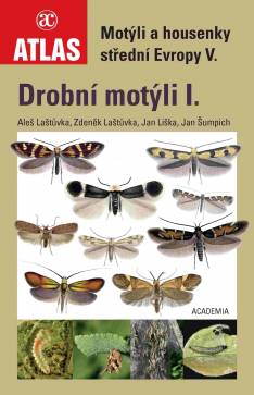 (29) Aleš Laštůvka, Zdeněk Laštůvka, Jan Liška, Jan Šumpich: MOTÝLI A HOUSENKY STŘEDNÍ EVROPY V. DROBNÍ MOTÝLI I.