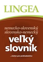 (40) Kolektiv autorů: LINGEA NEMECKO-SLOVENSKÝ A SLOVENSKO-NEMECKÝ VEĽKÝ SLOVNÍK