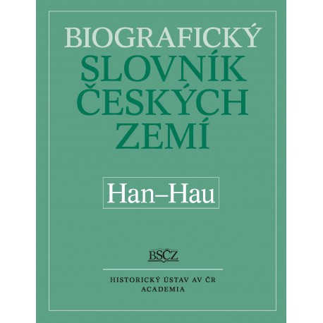 (28) Marie Makariusová (ed.): BIOGRAFICKÝ SLOVNÍK ČESKÝCH ZEMÍ, SV. 22. HAN-HAU. 