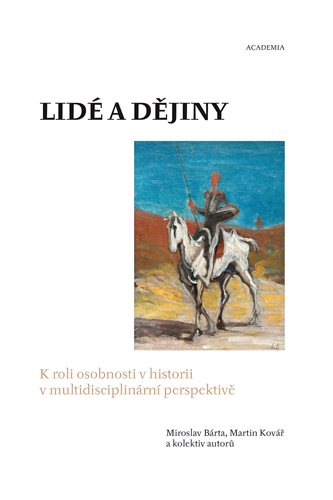 (30) Miroslav Bárta, Martin Kovář a kol.: LIDÉ A DĚJINY