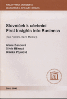 (48) Alena Bendová, Silvie Bílková, Blanka Pojslová: SLOVNÍČEK K UČEBNICI FIRST INSIGHTS INTO BUSINESS