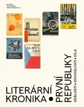 (30) Petr Šámal, Tomáš Pavlíček, Vladimír Barborík, Pavel Janáček a kol.: LITERÁRNÍ KRONIKA PRVNÍ REPUBLIKY 