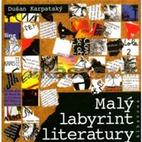 Dušan Karpatský: LABYRINT LITERATURY. Encyklopedie české a světové literatury – na CD