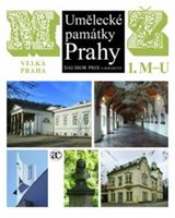 (29) Dalibor Prix a kol. UMĚLECKÉ PAMÁTKY PRAHY, VELKÁ PRAHA, M-Ž. 