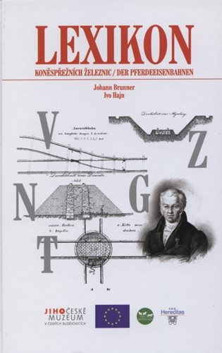 (46) Brunner, Jonann – Hajn, Ivo: LEXIKON KONĚSPŘEŽNÍCH ŽELEZNIC / LEXIKON DER  PFERDEEISENBAHNEN. 