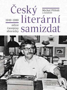 (31) Michal Pribáň a kol.: ČESKÝ LITERÁRNÍ SAMIZDAT