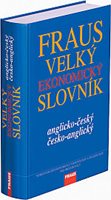 (156) FRAUS VELKÝ EKONOMICKÝ SLOVNÍK ANGLICKO-ČESKÝ ČESKO-ANGLICKÝ